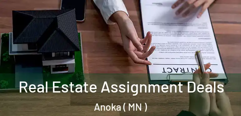 Real Estate Assignment Deals Anoka ( MN )