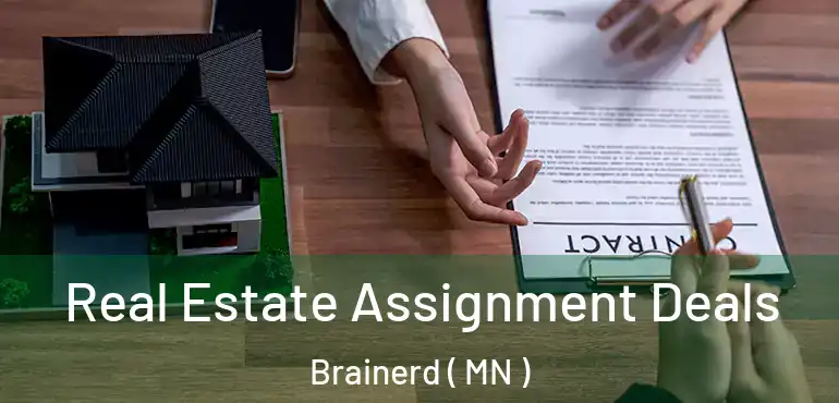  Real Estate Assignment Deals Brainerd ( MN )