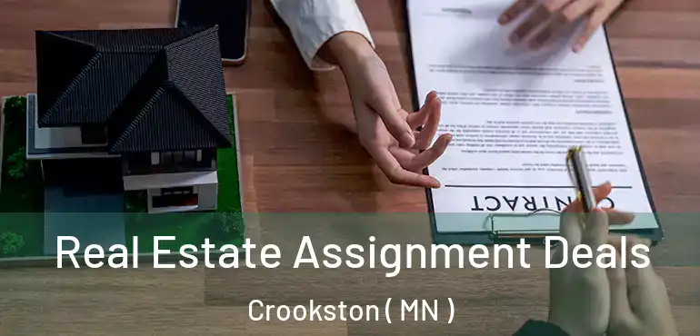  Real Estate Assignment Deals Crookston ( MN )