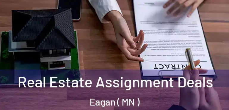  Real Estate Assignment Deals Eagan ( MN )