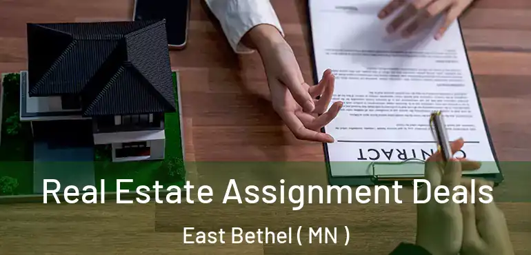  Real Estate Assignment Deals East Bethel ( MN )