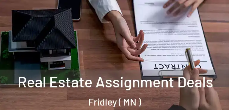  Real Estate Assignment Deals Fridley ( MN )