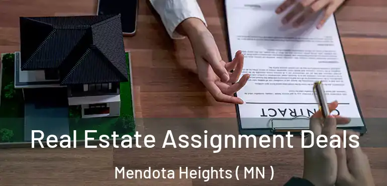  Real Estate Assignment Deals Mendota Heights ( MN )