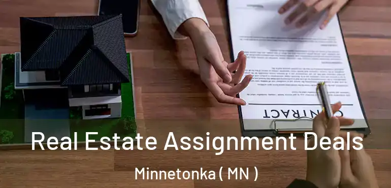  Real Estate Assignment Deals Minnetonka ( MN )