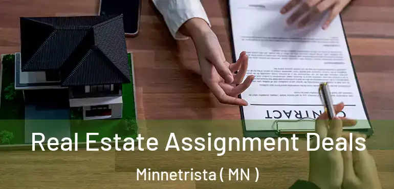  Real Estate Assignment Deals Minnetrista ( MN )