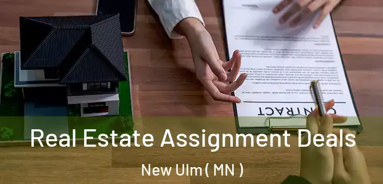  Real Estate Assignment Deals New Ulm ( MN )