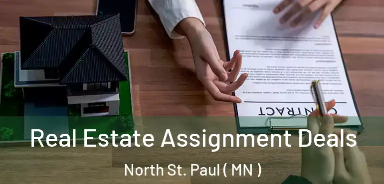  Real Estate Assignment Deals North St. Paul ( MN )