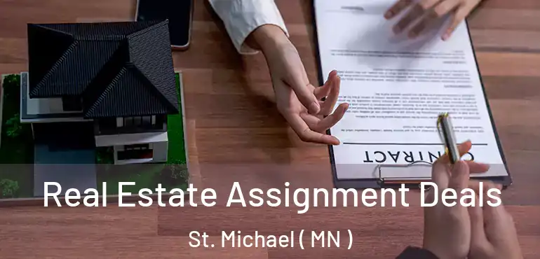  Real Estate Assignment Deals St. Michael ( MN )