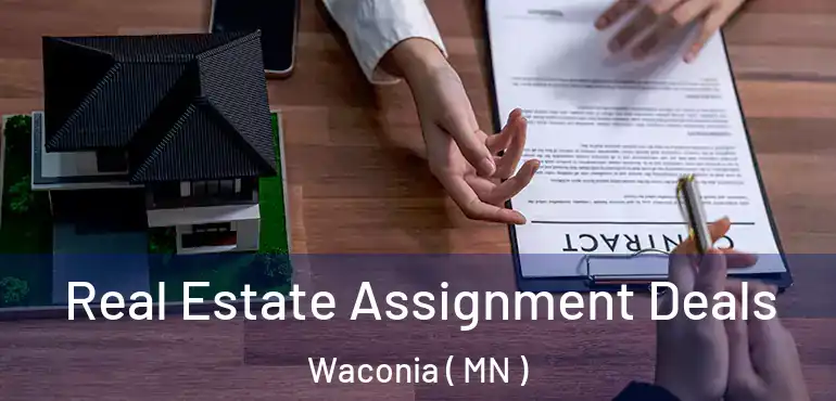  Real Estate Assignment Deals Waconia ( MN )