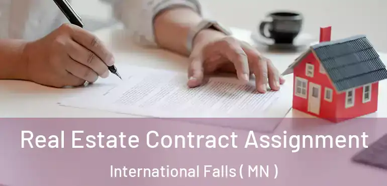  Real Estate Contract Assignment International Falls ( MN )