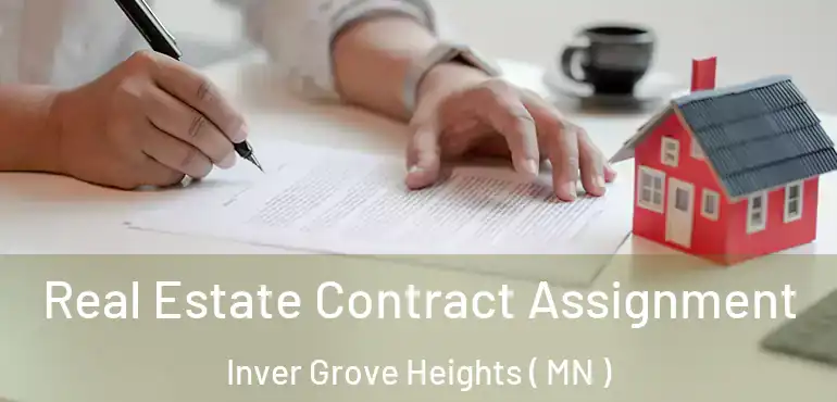  Real Estate Contract Assignment Inver Grove Heights ( MN )