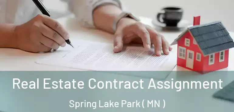  Real Estate Contract Assignment Spring Lake Park ( MN )