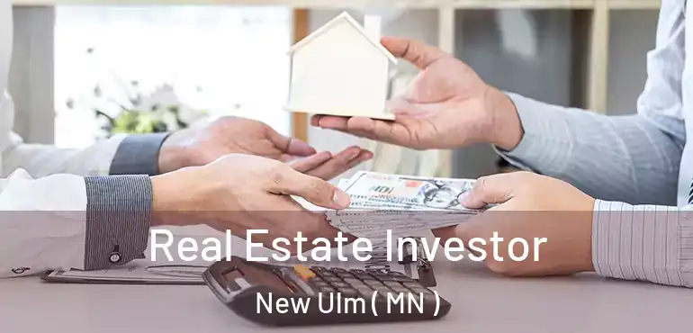  Real Estate Investor New Ulm ( MN )