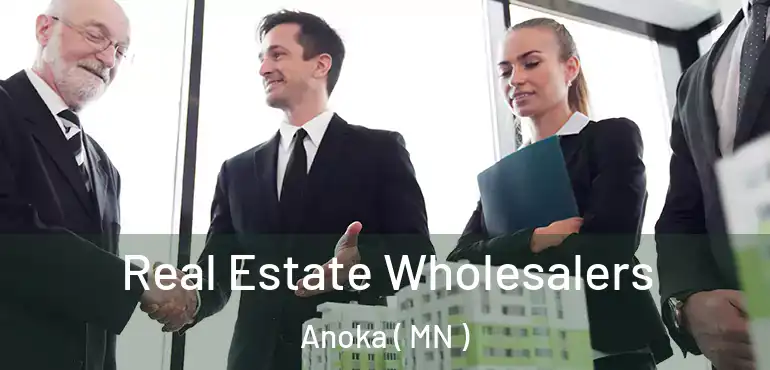  Real Estate Wholesalers Anoka ( MN )