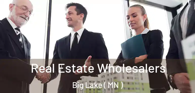  Real Estate Wholesalers Big Lake ( MN )