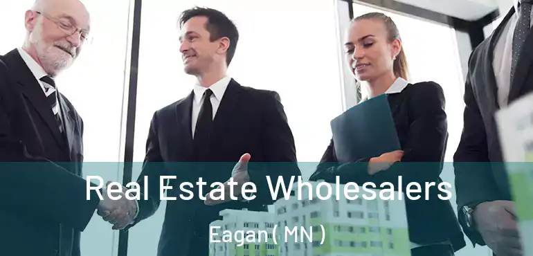  Real Estate Wholesalers Eagan ( MN )