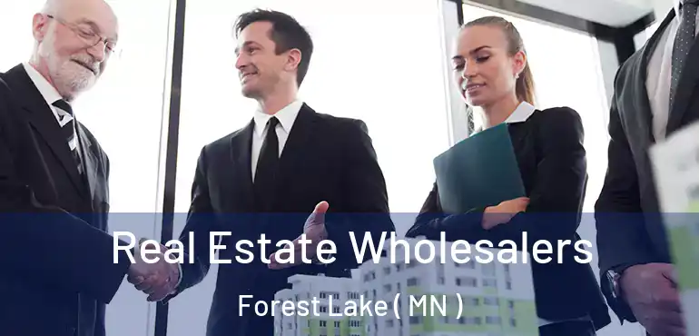  Real Estate Wholesalers Forest Lake ( MN )