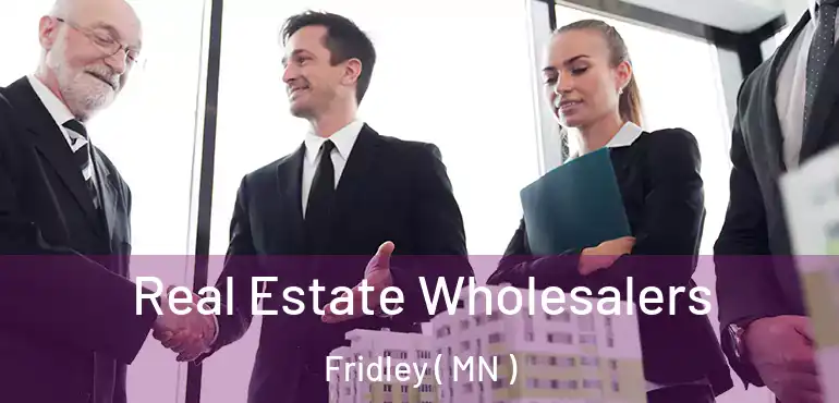  Real Estate Wholesalers Fridley ( MN )