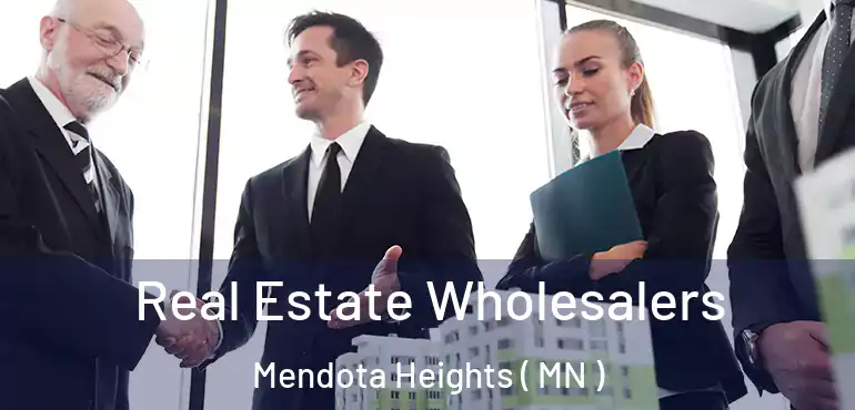  Real Estate Wholesalers Mendota Heights ( MN )