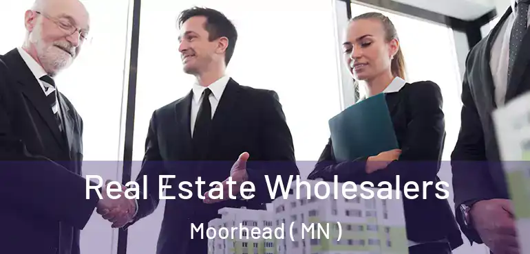  Real Estate Wholesalers Moorhead ( MN )