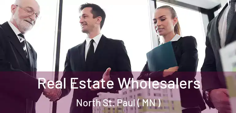  Real Estate Wholesalers North St. Paul ( MN )