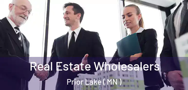  Real Estate Wholesalers Prior Lake ( MN )