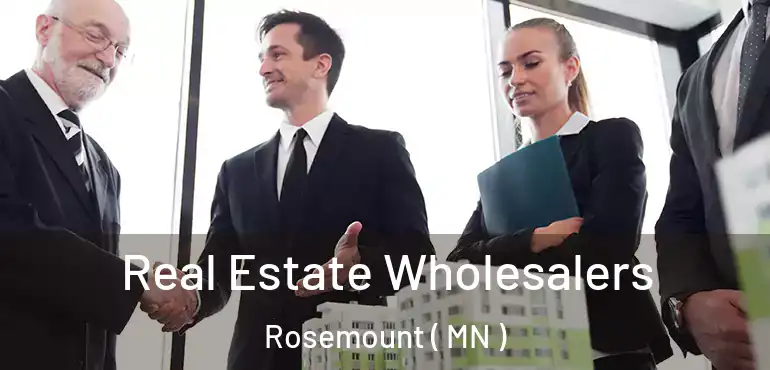  Real Estate Wholesalers Rosemount ( MN )