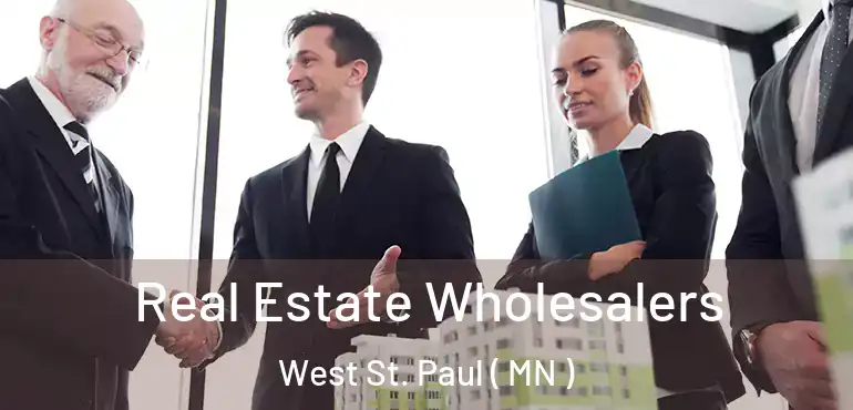  Real Estate Wholesalers West St. Paul ( MN )