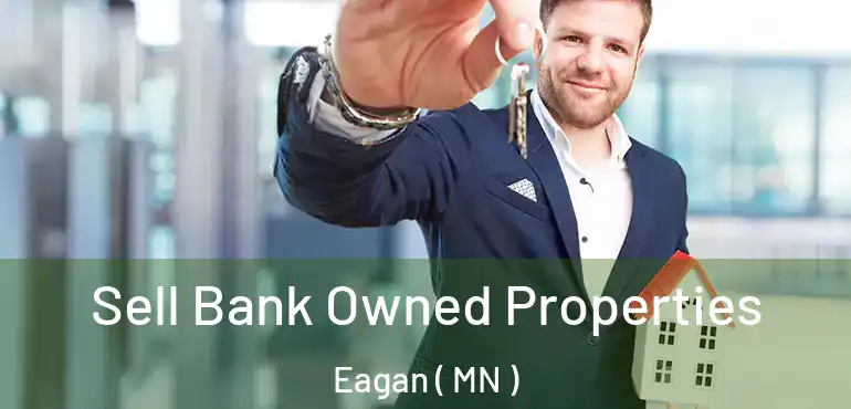  Sell Bank Owned Properties Eagan ( MN )