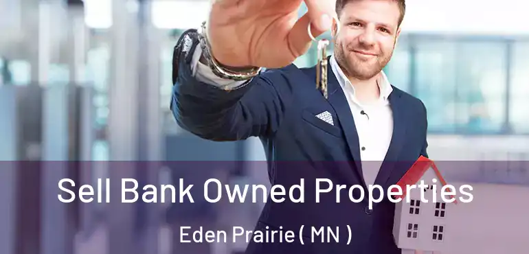  Sell Bank Owned Properties Eden Prairie ( MN )