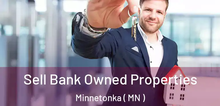  Sell Bank Owned Properties Minnetonka ( MN )