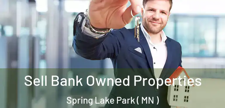  Sell Bank Owned Properties Spring Lake Park ( MN )