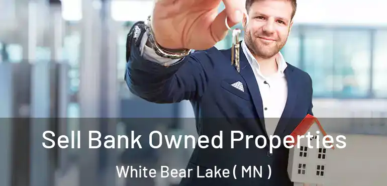  Sell Bank Owned Properties White Bear Lake ( MN )