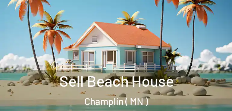  Sell Beach House Champlin ( MN )