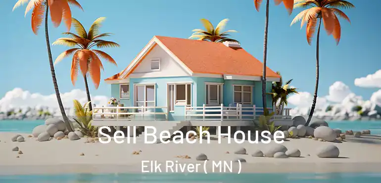  Sell Beach House Elk River ( MN )