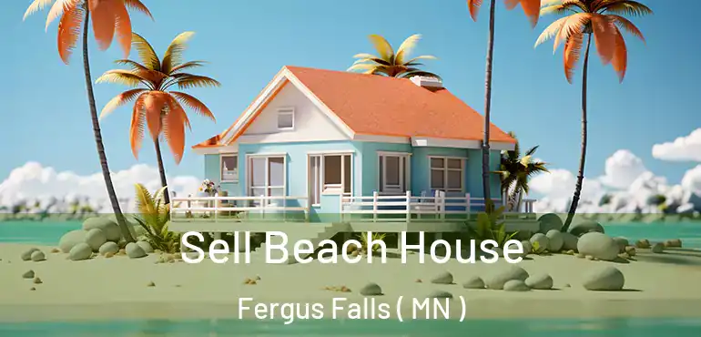  Sell Beach House Fergus Falls ( MN )