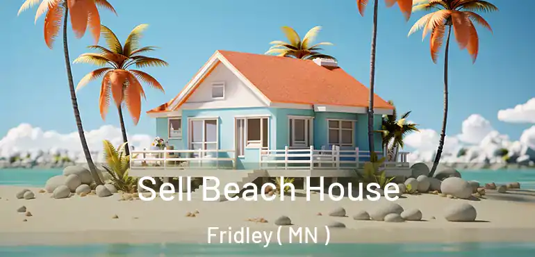  Sell Beach House Fridley ( MN )