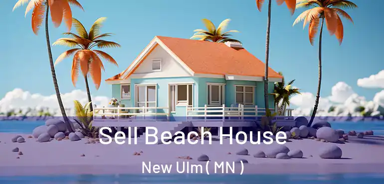  Sell Beach House New Ulm ( MN )