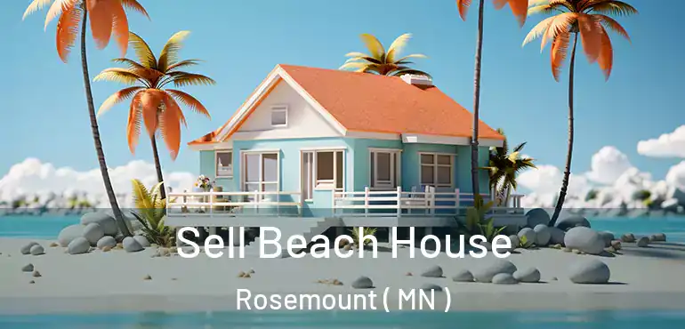  Sell Beach House Rosemount ( MN )