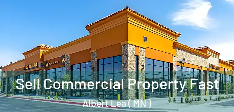  Sell Commercial Property Fast Albert Lea ( MN )