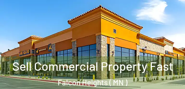  Sell Commercial Property Fast Falcon Heights ( MN )