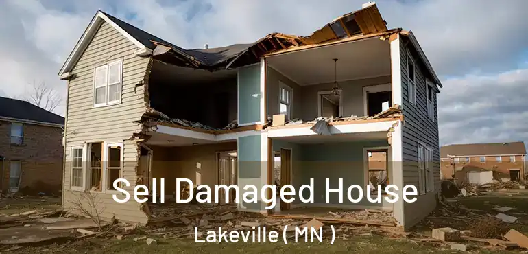  Sell Damaged House Lakeville ( MN )