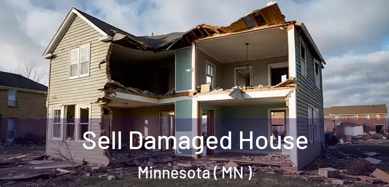  Sell Damaged House Minnesota ( MN )