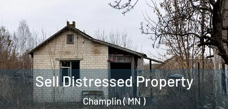  Sell Distressed Property Champlin ( MN )