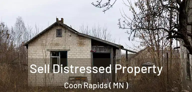  Sell Distressed Property Coon Rapids ( MN )