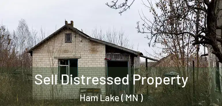  Sell Distressed Property Ham Lake ( MN )