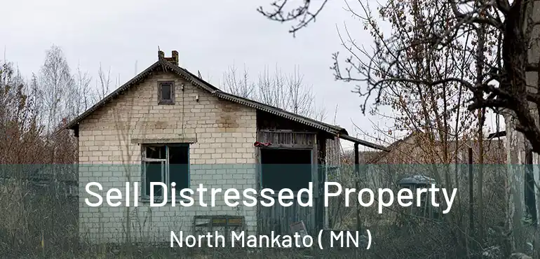  Sell Distressed Property North Mankato ( MN )