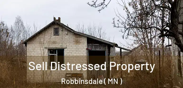  Sell Distressed Property Robbinsdale ( MN )