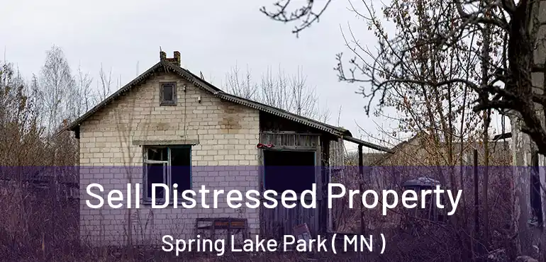  Sell Distressed Property Spring Lake Park ( MN )
