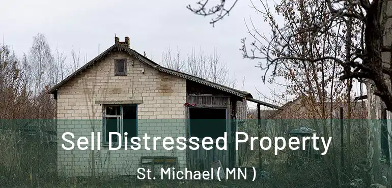  Sell Distressed Property St. Michael ( MN )